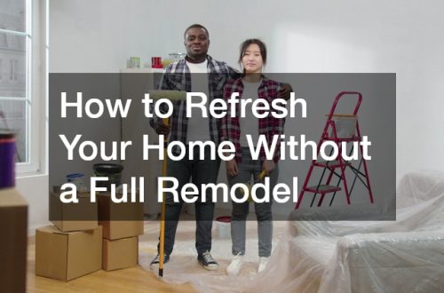 How to Refresh Your Home Without a Full Remodel